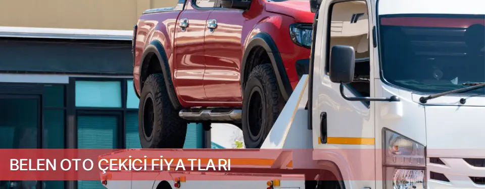 Belen İlçemi Oto Çekici Fiyatları